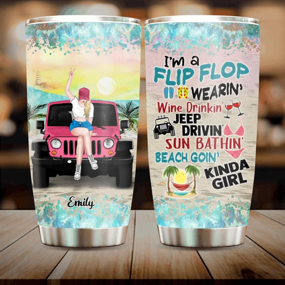Personalized Jeep Off Road Girl Tumbler Birthday Gift, Gift To Besties, Friends Im A Flip Flop Wearin Wine Drinkin Jeep Drivin Kinda Girl CTM Custom - Printyourwear