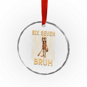 67 Bruh Meme Crystal Glass Ornament Funny Six Seven Tung Tung Sahur TS14 Print Your Wear