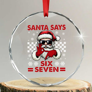 67 Christmas Crystal Glass Ornament Funny Santa Says Six Seven Meme Gen Alpha Slang TS11 Transparent Glass 3'' Circle Print Your Wear