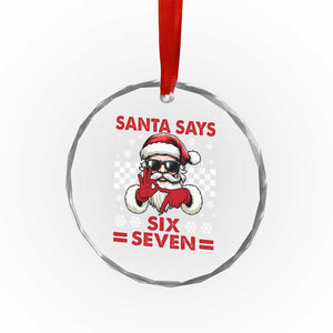 67 Christmas Crystal Glass Ornament Funny Santa Says Six Seven Meme Gen Alpha Slang TS11 Print Your Wear