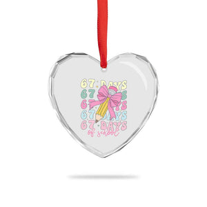 67 Days of School Coquette Bow Heart Crystal Glass Ornament Funny Six Seven Meme 67th Day Teacher Student TS10 Print Your Wear