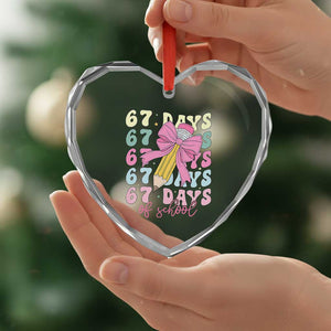 67 Days of School Coquette Bow Heart Crystal Glass Ornament Funny Six Seven Meme 67th Day Teacher Student TS10 Print Your Wear