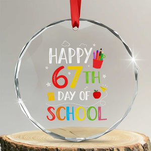 67 Days of School Crystal Glass Ornament Happy 67th Day Of School Teachers Student Meme TS10 Transparent Glass 3'' Circle Print Your Wear