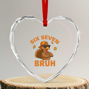 67 Funny Thanksgiving Heart Crystal Glass Ornament Six Seven Bruh 6 7 Turkey Meme TS10 Transparent Glass 3'' Heart Print Your Wear