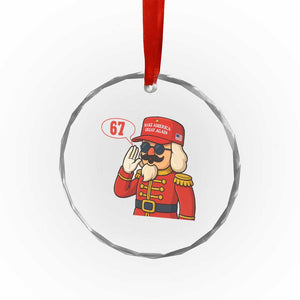 67 Six Seven Christmas Meme Crystal Glass Ornament Funny Nutcracker Make Xmas Great Again TS14 Print Your Wear