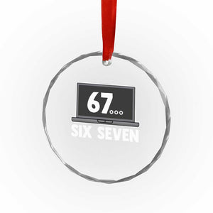 67 Six Seven Meme Crystal Glass Ornament Funny Tech Support TS14 Print Your Wear