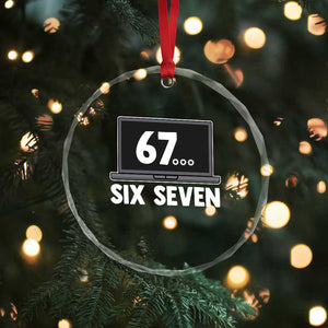 67 Six Seven Meme Crystal Glass Ornament Funny Tech Support TS14 Print Your Wear