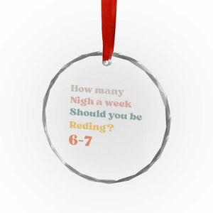 67 Six Seven Meme Crystal Glass Ornament How Many Nights Reading 67 TS14 Print Your Wear