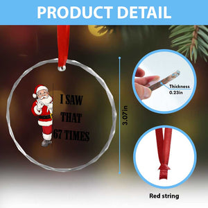 67 Six Seven Santa Christmas Meme Crystal Glass Ornament I Saw That TS14 Print Your Wear