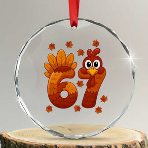 67 Thanksgiving Crystal Glass Ornament Funny Turkey Thanksgiving Six Seven Meme TS11 Transparent Glass 3'' Circle Print Your Wear