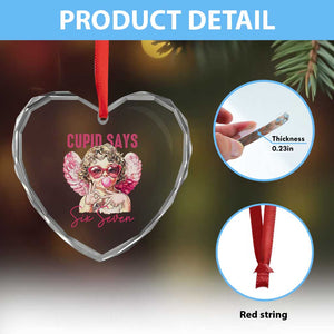 67 Valetines Heart Crystal Glass Ornament Funny Cupid Says Six Seven TS14 Print Your Wear