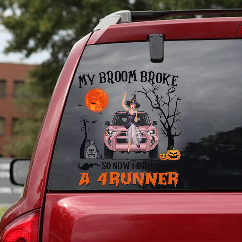 Personalized Jeep Girl Decal Halloween Witch Wizard My Broom Broke So Now I Drive A 4Runner CTM 13x13cm Custom - Printyourwear