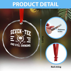 70th Birthday Golf Crystal Glass Ornament Funny Seven Tee And Still Swinging 70 Years Old TS11 Print Your Wear