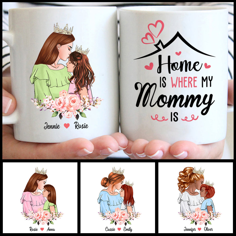 Personalized Home Is Where My Mommy Is, Mom and Daughter Mug CTM One Size 11oz size Custom - Printyourwear