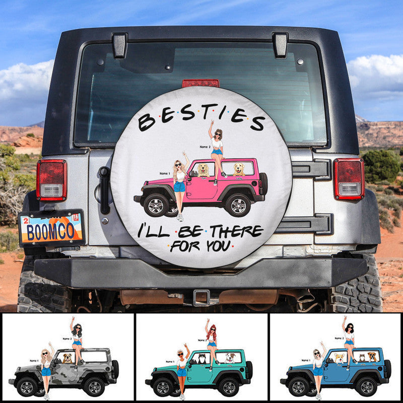 Custom Jeep Tire Cover With Camera Hole, Jeep Besties Ill Be There For You Spare Tire Cover CTM Custom - Printyourwear