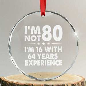 80th Birthday Crystal Glass Ornament Funny Saying Retro Vintage 80 Year Old Gift TS10 Transparent Glass 3'' Circle Print Your Wear