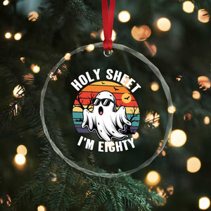 80th Birthday Halloween Ghost Crystal Glass Ornament Holy Sheet I'm Eighty