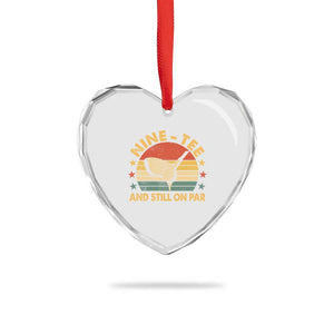 90th Birthday Golf Heart Crystal Glass Ornament Funny Nine Tee And Still On Par 90 Years Old TS11 Print Your Wear