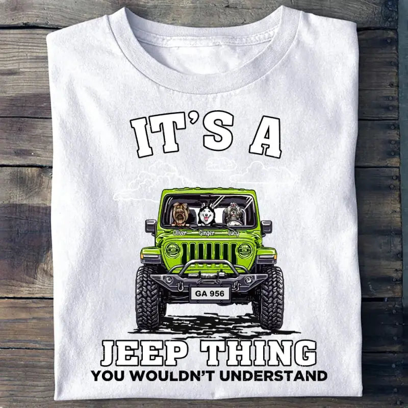 Personalized Dogs and Jeep T Shirt Its A Jeep Thing You Wouldnt Understand CTM Custom - Printyourwear