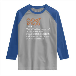 92 Percent Black Woman Power Raglan Shirt The 92% African American Melanin Girls TS10 Sport Gray Royal Print Your Wear