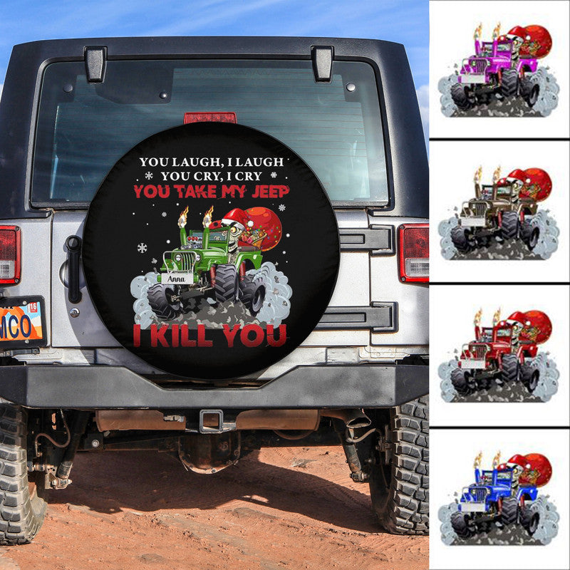 Custom Jeep Tire Cover With Camera Hole, You Take My Jeep I Kill You Spare Tire Cover CTM Custom - Printyourwear