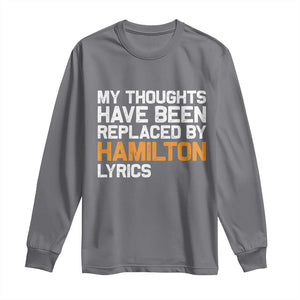 Alexander Hamilton Long Sleeve Shirt American Musical Gift TS10 Charcoal Print Your Wear