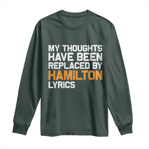 Alexander Hamilton Long Sleeve Shirt American Musical Gift TS10 Dark Forest Green Print Your Wear
