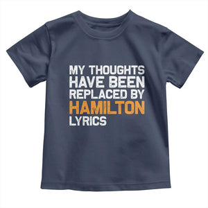 Alexander Hamilton Toddler T Shirt American Musical Gift TS10 Navy Print Your Wear