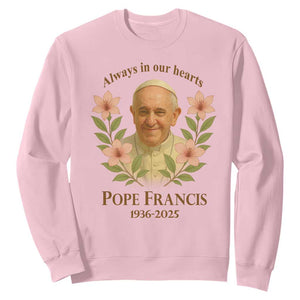 Always in Our Hearts Pope Francis Sweatshirt Viva il Papa 1936-2025 TS02 Light Pink Print Your Wear