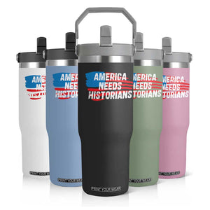 America Needs Historians Flip Straw Tumbler TS09 Print Your Wear