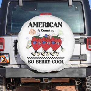 American A Coutry So Berry Cool Spare Tire Cover Retro Groovy Strawberry Season 4th Of July TS11 No hole White Print Your Wear