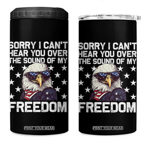 American Flag Eagle 4 in 1 Can Cooler Tumbler Sorry I Cant Hear You Over The Sound Of My Freedom TS10 One Size: 16 oz Black Print Your Wear