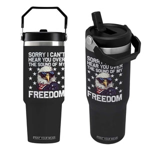American Flag Eagle Flip Straw Tumbler Sorry I Cant Hear You Over The Sound Of My Freedom TS10 One Size: 30 oz Black Print Your Wear