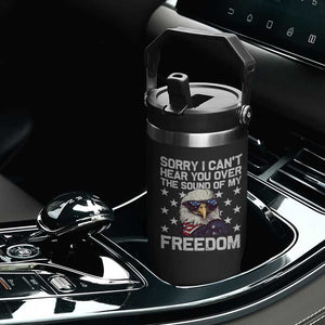American Flag Eagle Flip Straw Tumbler Sorry I Cant Hear You Over The Sound Of My Freedom TS10 Print Your Wear