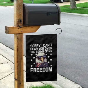 American Flag Eagle Garden Flag Sorry I Cant Hear You Over The Sound Of My Freedom TS10 Print Your Wear