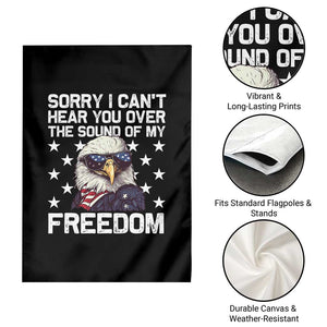 American Flag Eagle Garden Flag Sorry I Cant Hear You Over The Sound Of My Freedom TS10 Print Your Wear