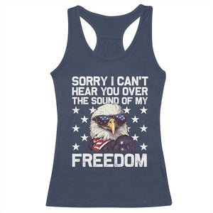 American Flag Eagle Racerback Tank Top Sorry I Cant Hear You Over The Sound Of My Freedom TS10 Navy Print Your Wear