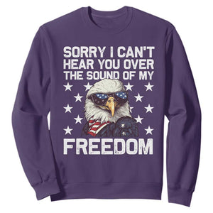 American Flag Eagle Sweatshirt Sorry I Cant Hear You Over The Sound Of My Freedom TS10 Purple Print Your Wear
