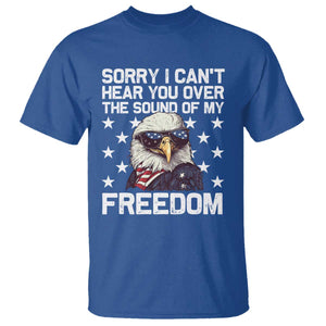 American Flag Eagle T Shirt Sorry I Cant Hear You Over The Sound Of My Freedom TS10 Royal Blue Print Your Wear