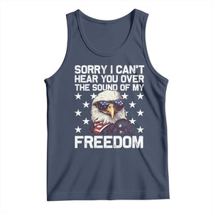 American Flag Eagle Tank Top Sorry I Cant Hear You Over The Sound Of My Freedom TS10 Navy Print Your Wear