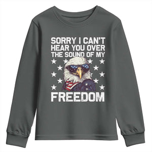 American Flag Eagle Youth Sweatshirt Sorry I Cant Hear You Over The Sound Of My Freedom TS10 Dark Heather Print Your Wear