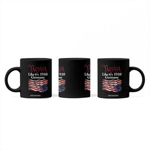 American Flag Resist Coffee Mug Like It's 1938 Germany TS02 Print Your Wear