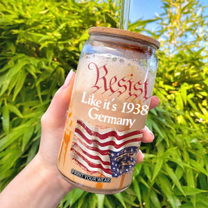 American Flag Resist Glass Can Like It's 1938 Germany TS02 Print Your Wear