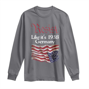 American Flag Resist Long Sleeve Shirt Like It's 1938 Germany TS02 Charcoal Print Your Wear