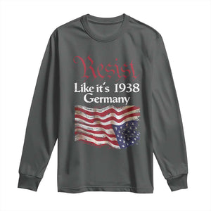 American Flag Resist Long Sleeve Shirt Like It's 1938 Germany TS02 Dark Heather Print Your Wear