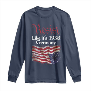 American Flag Resist Long Sleeve Shirt Like It's 1938 Germany TS02 Navy Print Your Wear