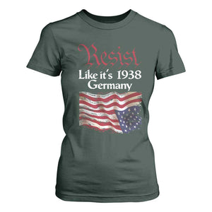 American Flag Resist T Shirt For Women Like It's 1938 Germany TS02 Dark Forest Green Print Your Wear