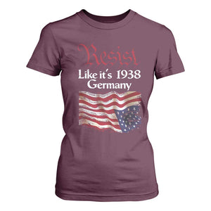 American Flag Resist T Shirt For Women Like It's 1938 Germany TS02 Maroon Print Your Wear