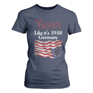 American Flag Resist T Shirt For Women Like It's 1938 Germany TS02 Navy Print Your Wear