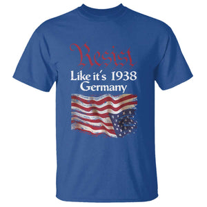 American Flag Resist T Shirt Like It's 1938 Germany TS02 Royal Blue Print Your Wear